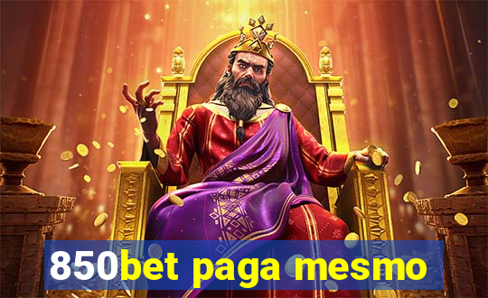 850bet paga mesmo